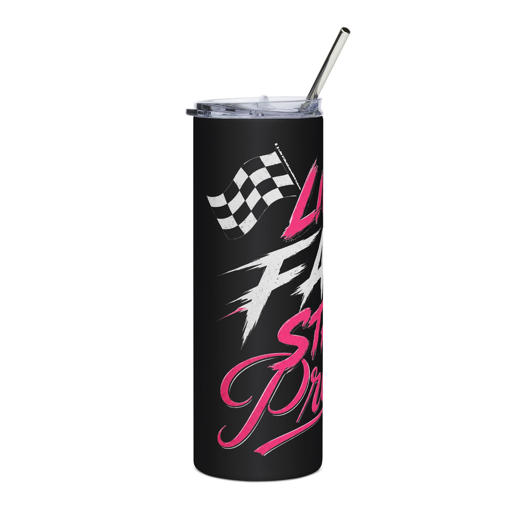 Live Fast Stay Pretty Tumbler | 20oz Stainless Steel Skinny Cup