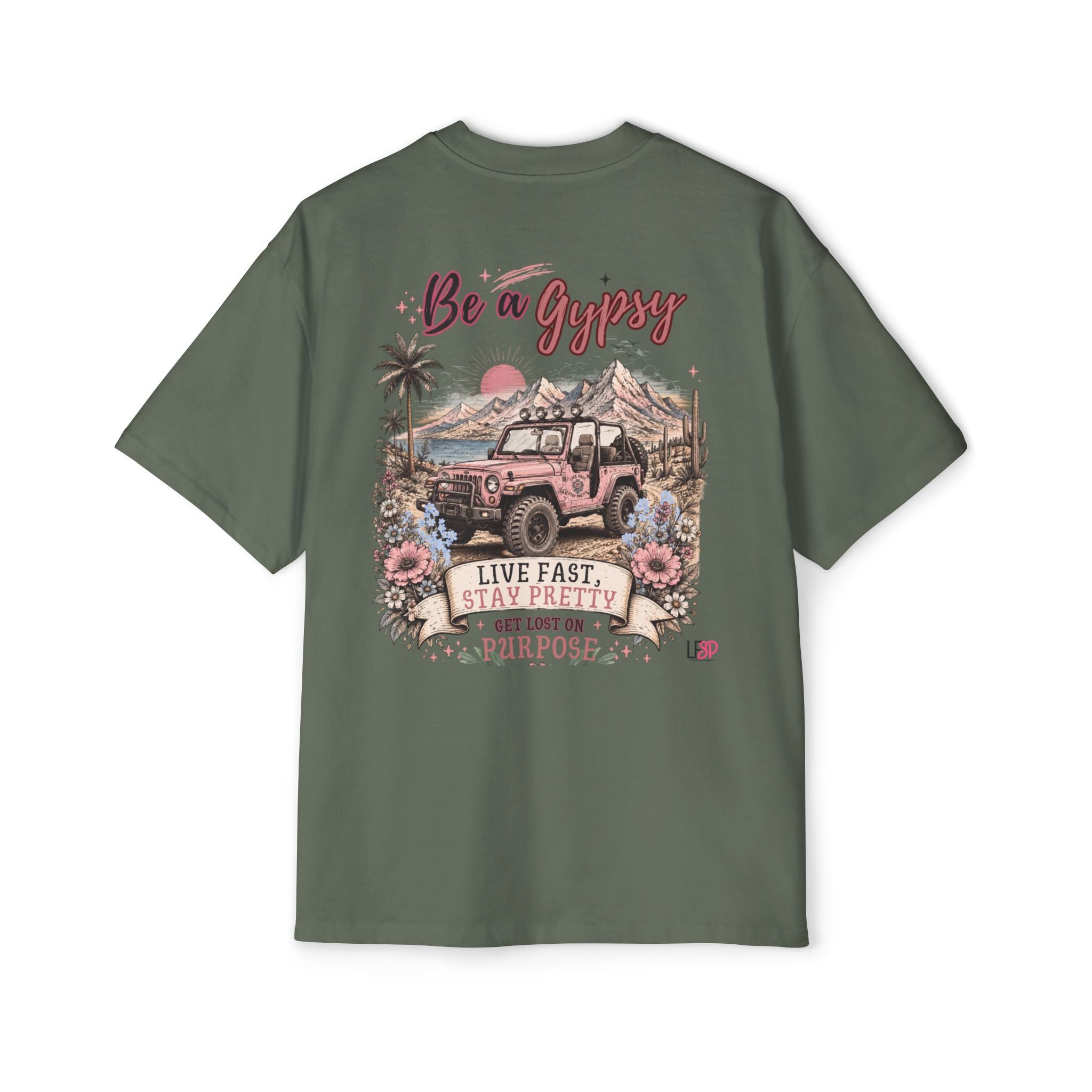 Gypsy-Live Fast Stay Pretty Oversized Heavy Tee