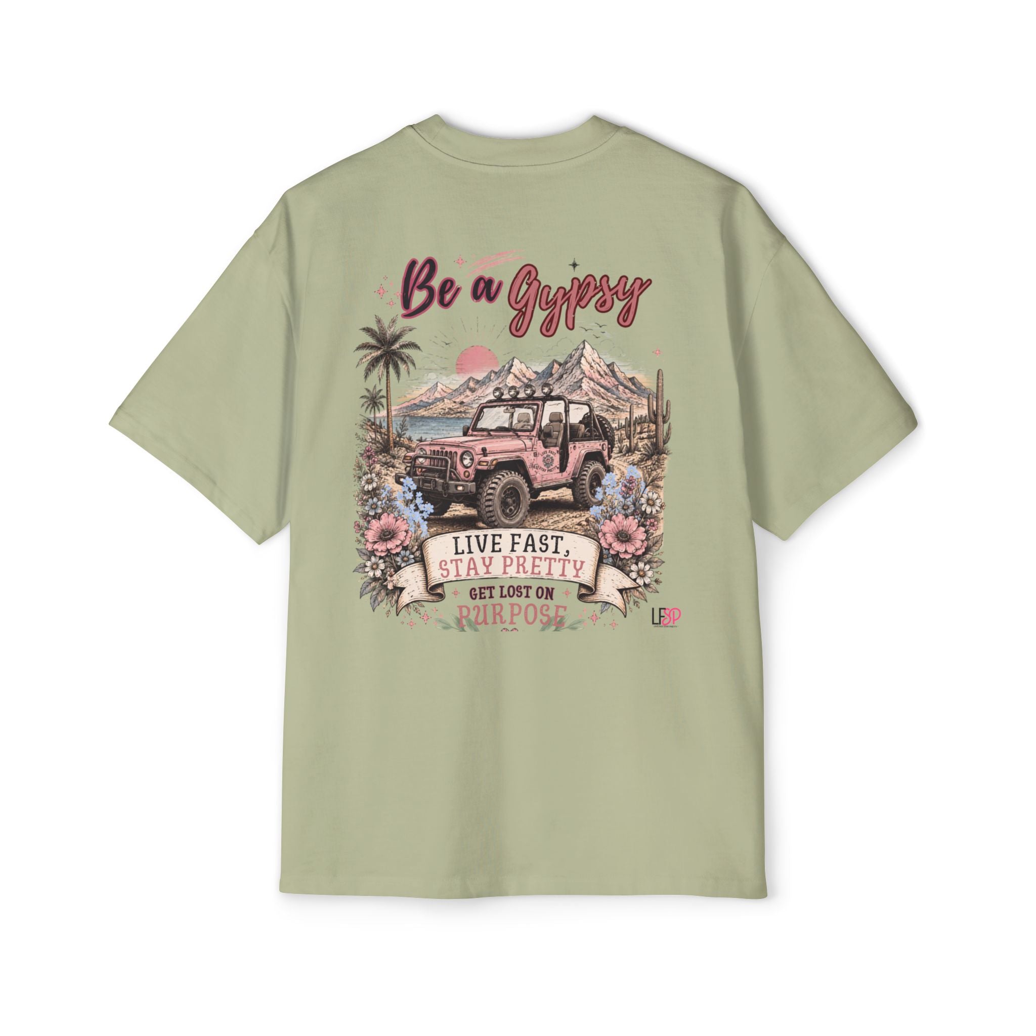 Gypsy-Live Fast Stay Pretty Oversized Heavy Tee