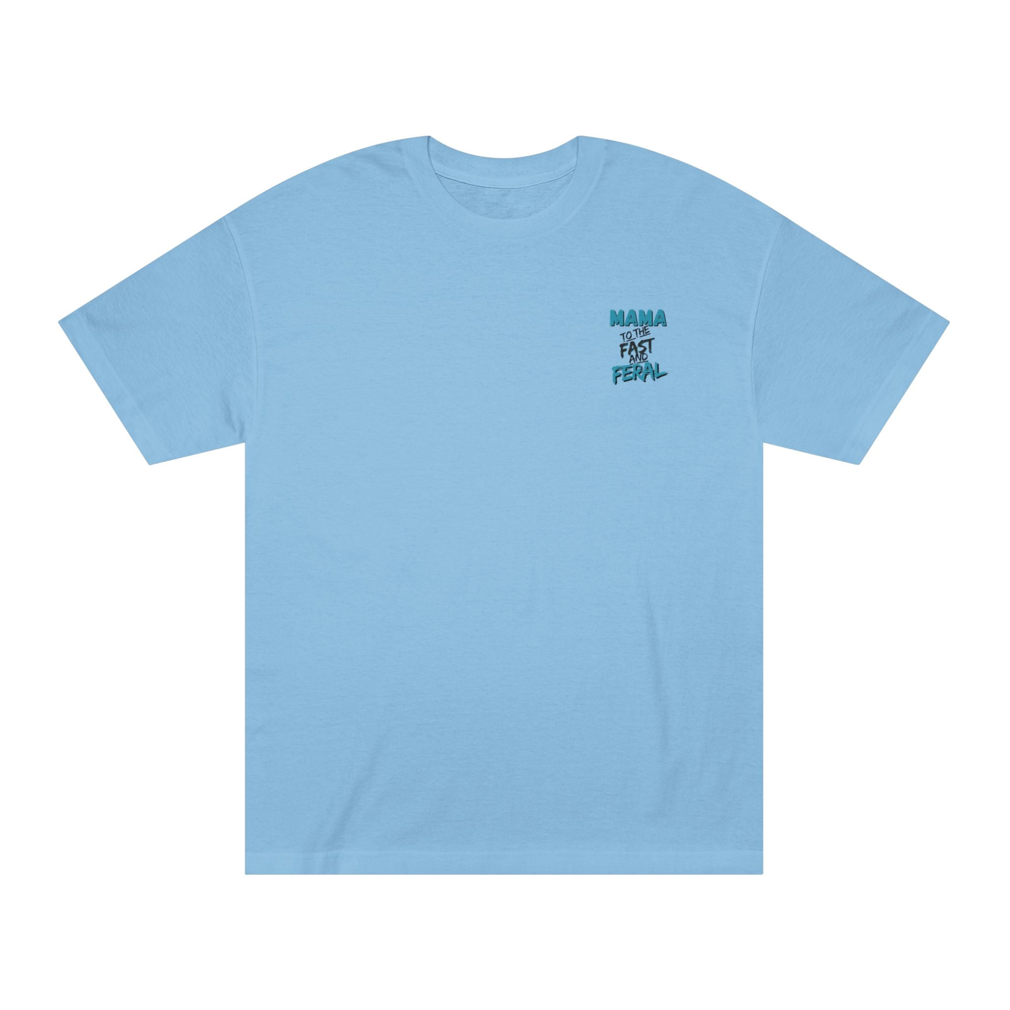 Blue- "Raising Them Fast & Feral Tee"