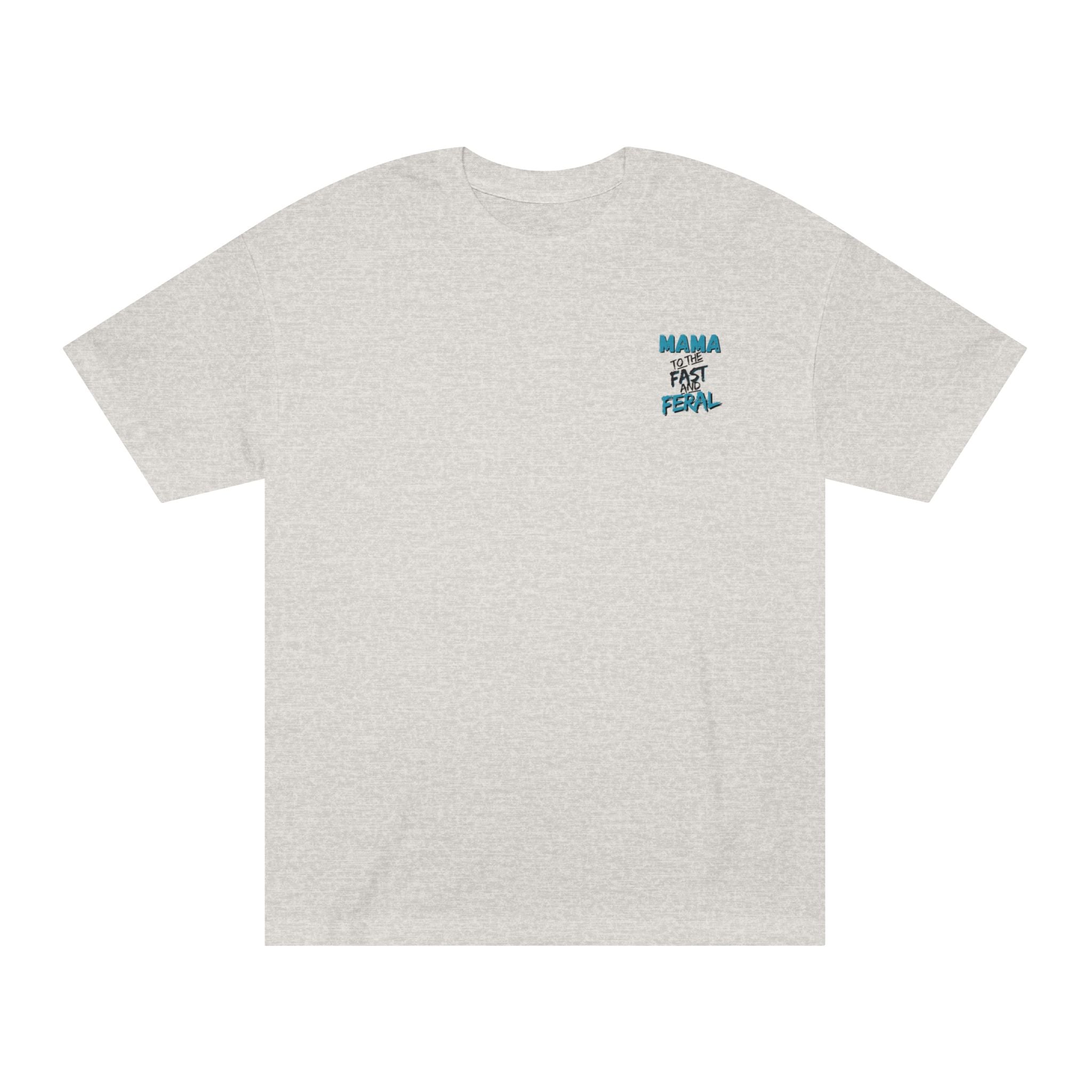 Blue- "Raising Them Fast & Feral Tee"