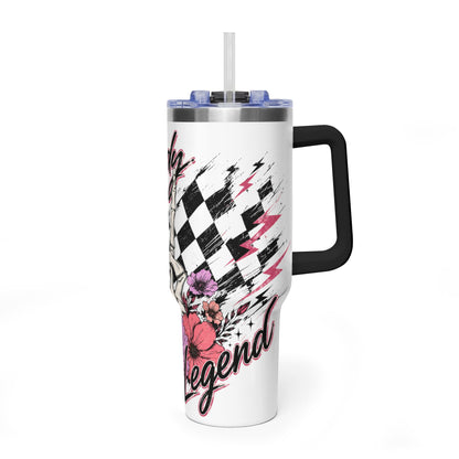 Be a Lady & A Legend  Vacuum Tumbler 40oz
