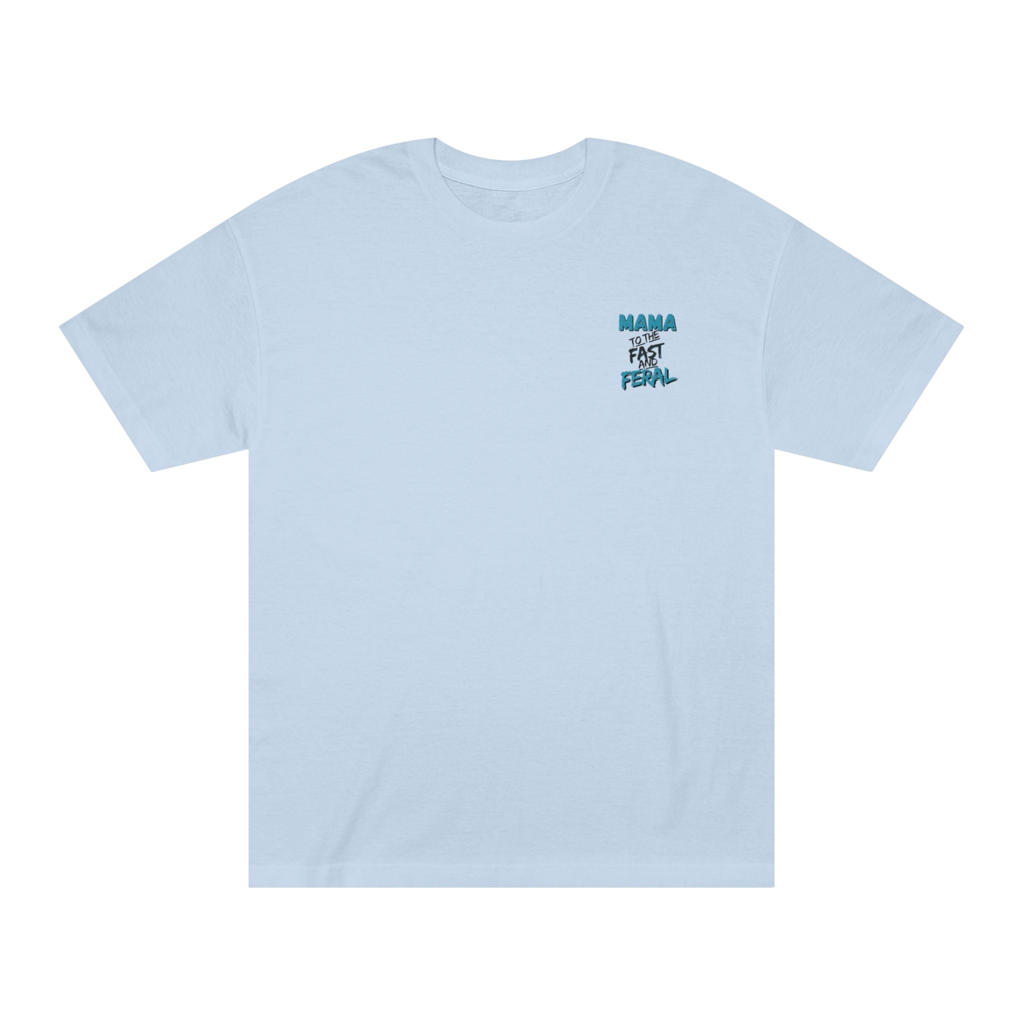Blue- "Raising Them Fast & Feral Tee"