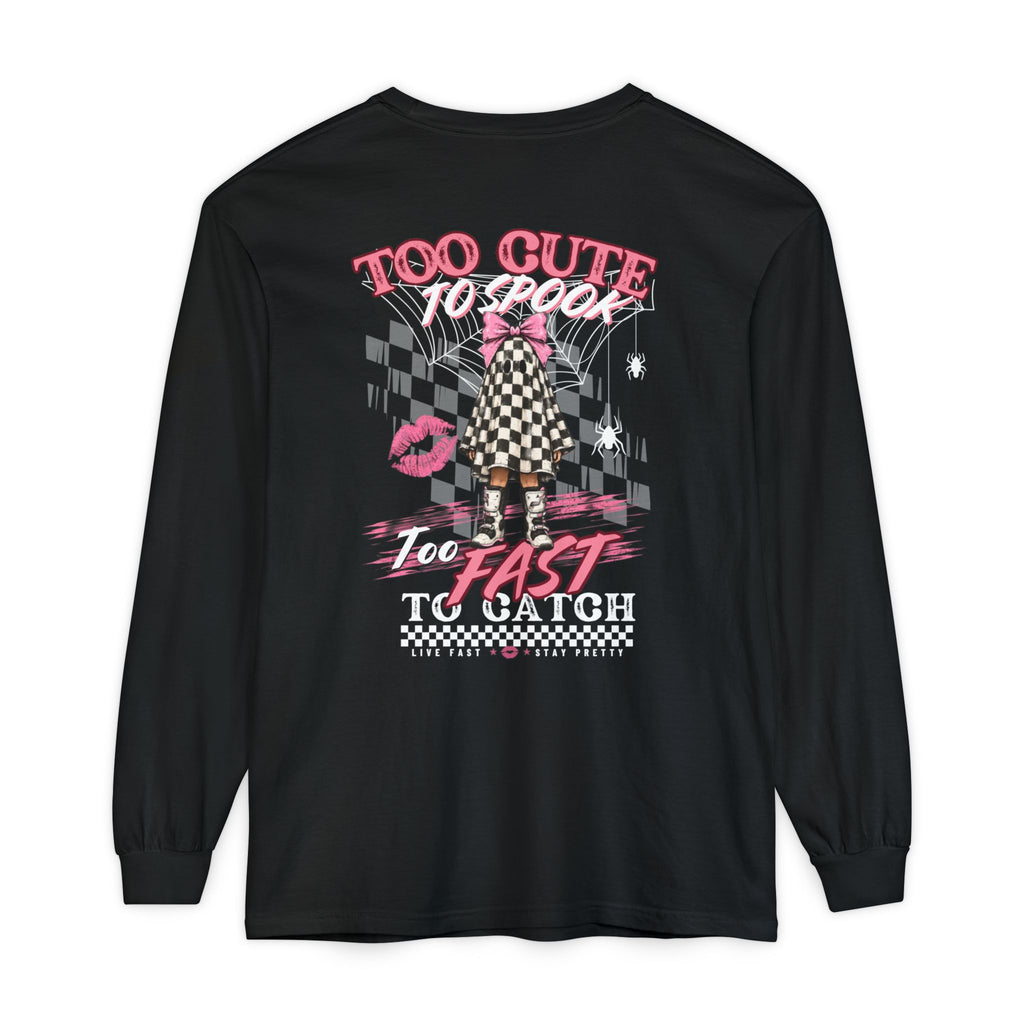 Long Sleeve Tee — 'Too Cute to Spook, Too Fast to Catch' Graphic