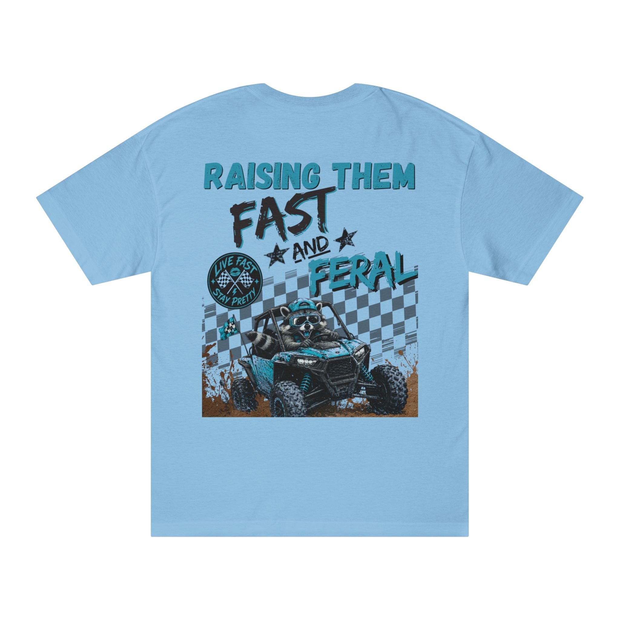 Blue- "Raising Them Fast & Feral Tee"