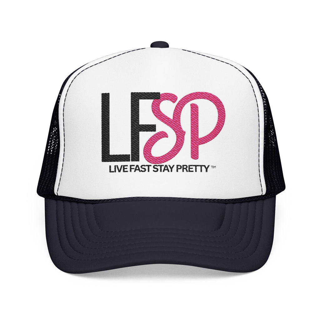 Live Fast Stay Pretty  Embroidered Trucker Hat — LFSP Logo