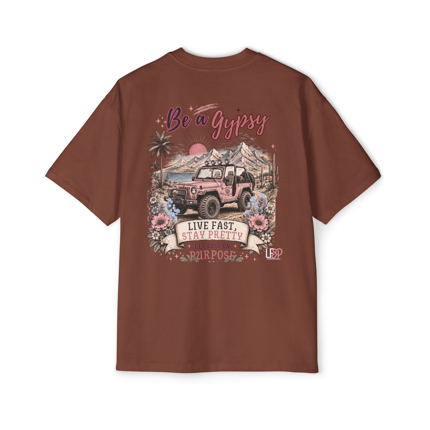 Gypsy-Live Fast Stay Pretty Oversized Heavy Tee
