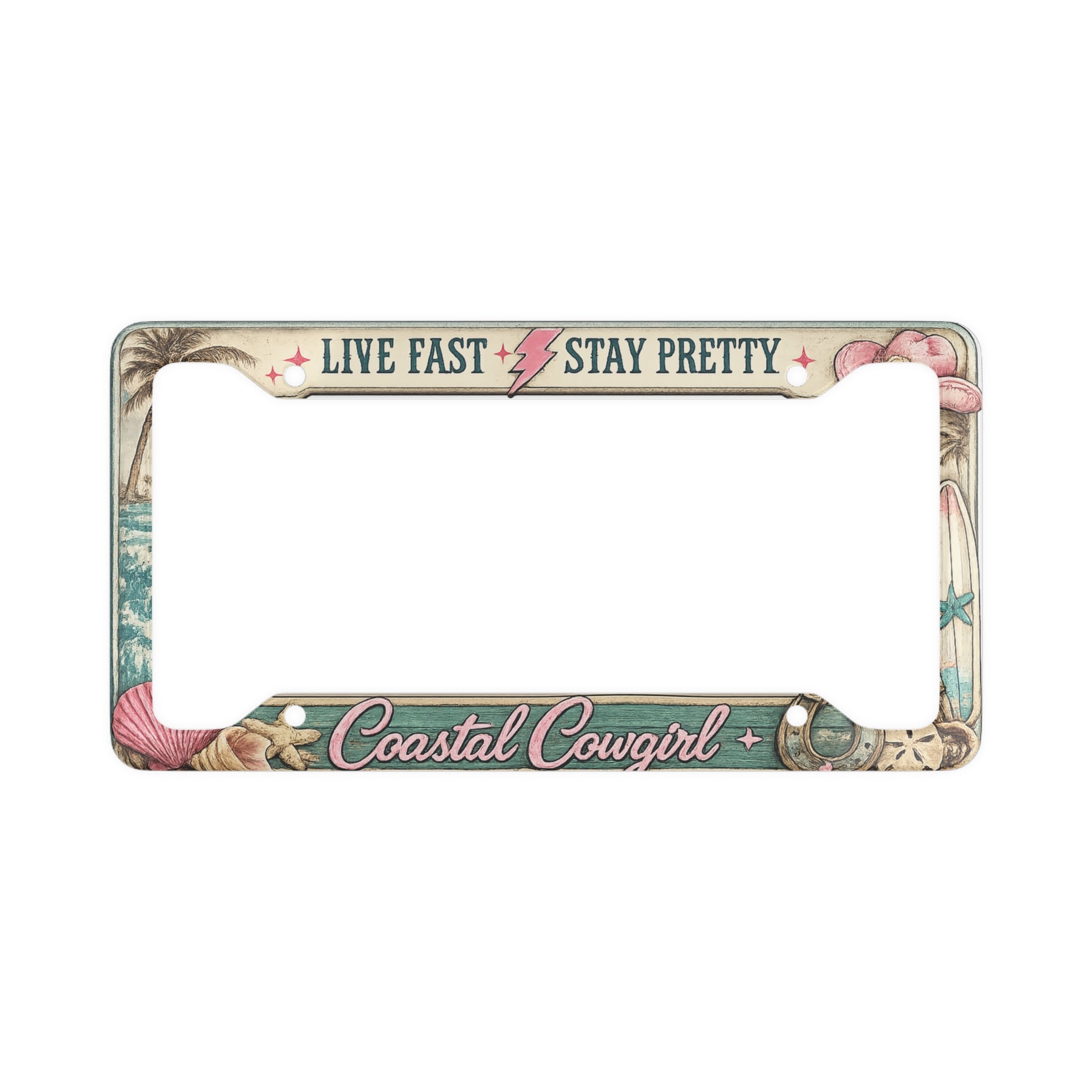 Live Fast Stay Pretty Coastal Cowgirl License Plate Frame | Beach Floral Car Frame