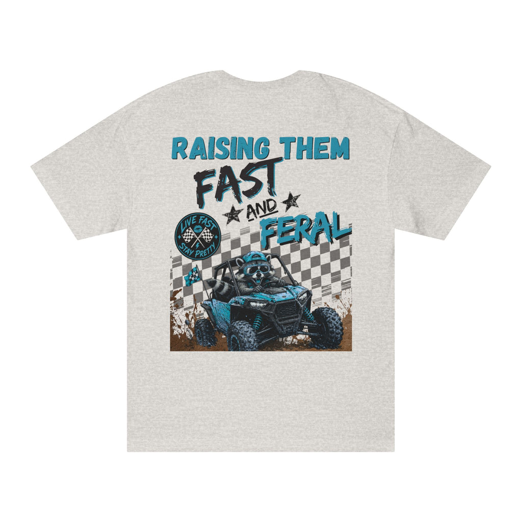 Blue- "Raising Them Fast & Feral Tee"