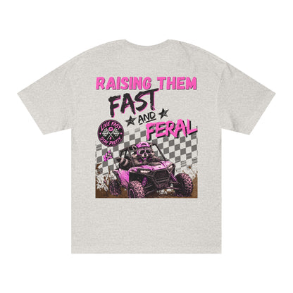 Raising Them Fast and Feral Tee