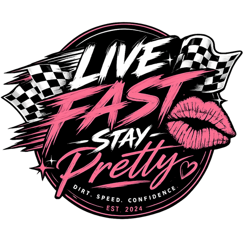 Live Fast Stay Pretty